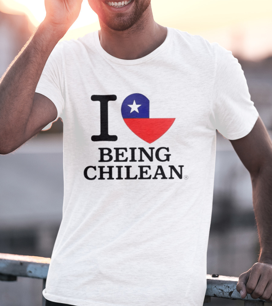 I Love Being Chilean Heart Flag T-Shirt