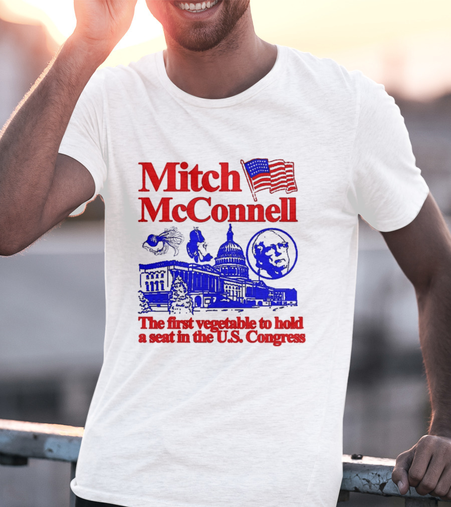 Mitch McConnell First Vegetable Hold Seat U.S. Congress Flag Capitol T-Shirt