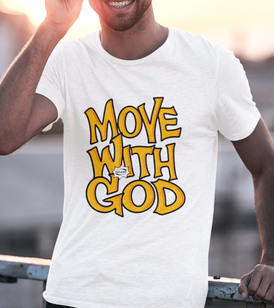 Move With God Spiritual Journey Empowerment T-Shirt