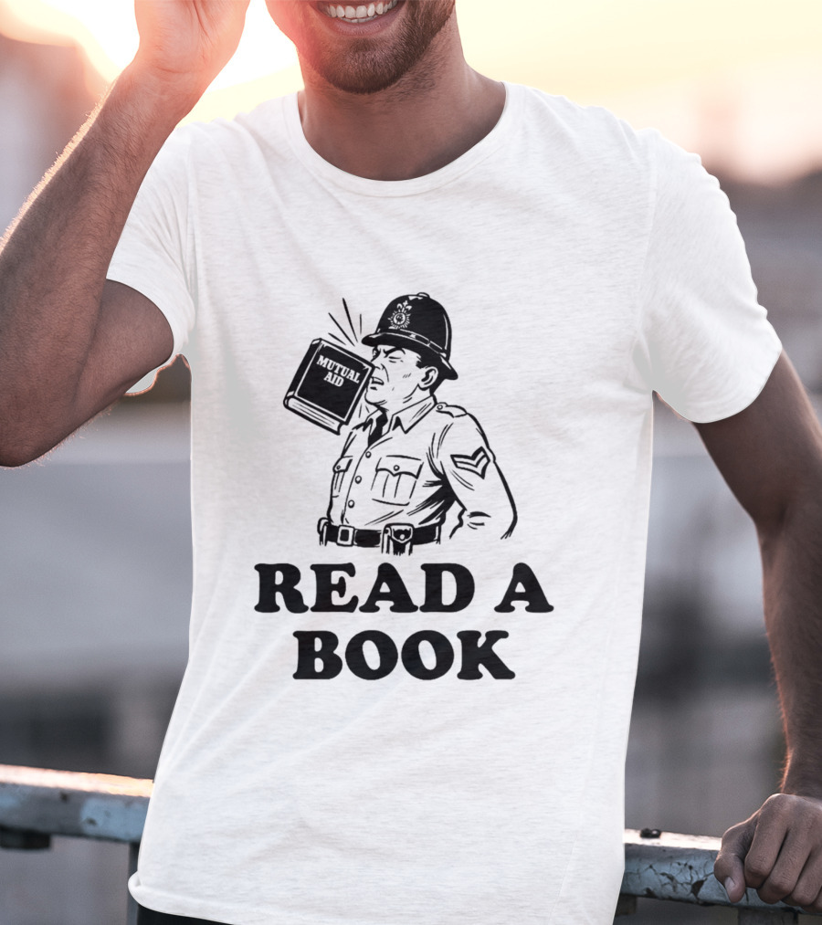 Read A Book Mutual Aid Funny Police Officer T-Shirt