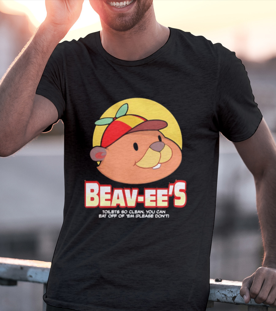 Beav Ee's Toilets So Clean You Can Eat Off Of 'Em Please Don't T-Shirt