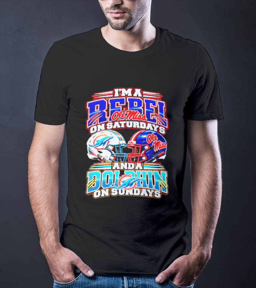 I'm A Rebel Ole Miss On Saturdays And A Dolphin On Sundays Football Helmet T-Shirt