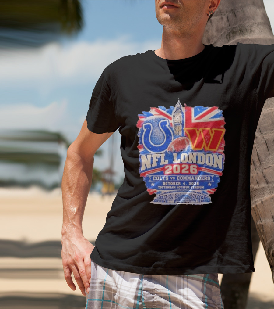 NFL London 2026 Colts Vs Commanders October 4 Tottenham Hotspur Stadium T-Shirt