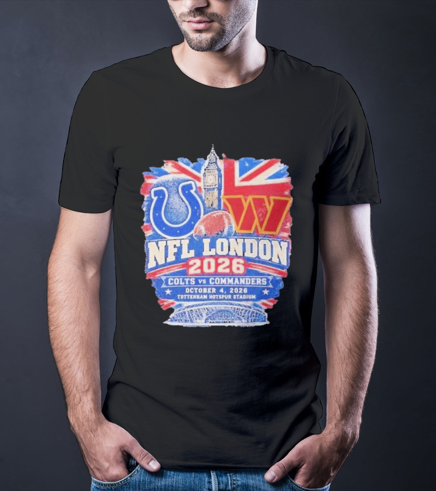 NFL London 2026 Colts Vs Commanders October 4 Tottenham Hotspur Stadium T-Shirt