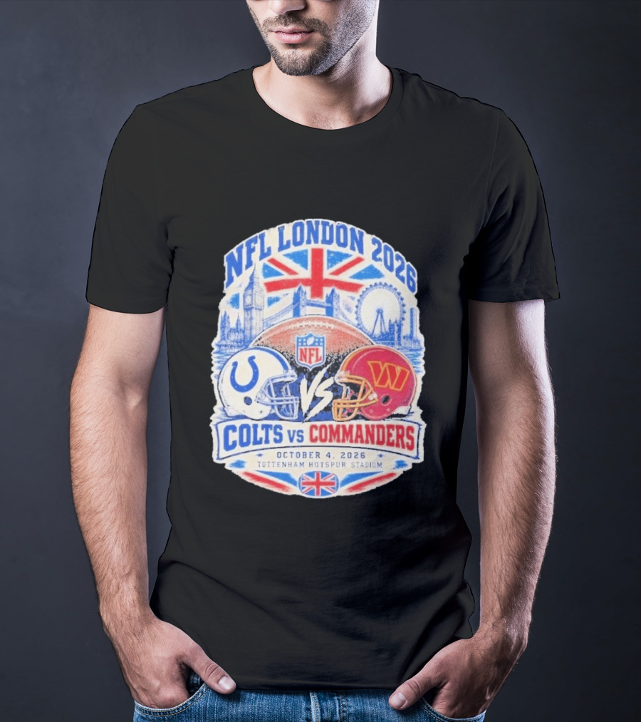 NFL London 2026 Colts Vs Commanders October 4 Tottenham Hotspur Stadium England T-Shirt