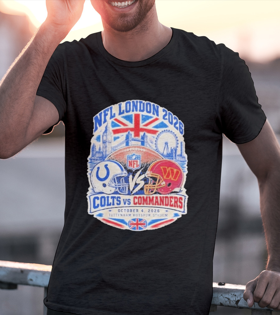 NFL London 2026 Colts Vs Commanders October 4 Tottenham Hotspur Stadium England T-Shirt