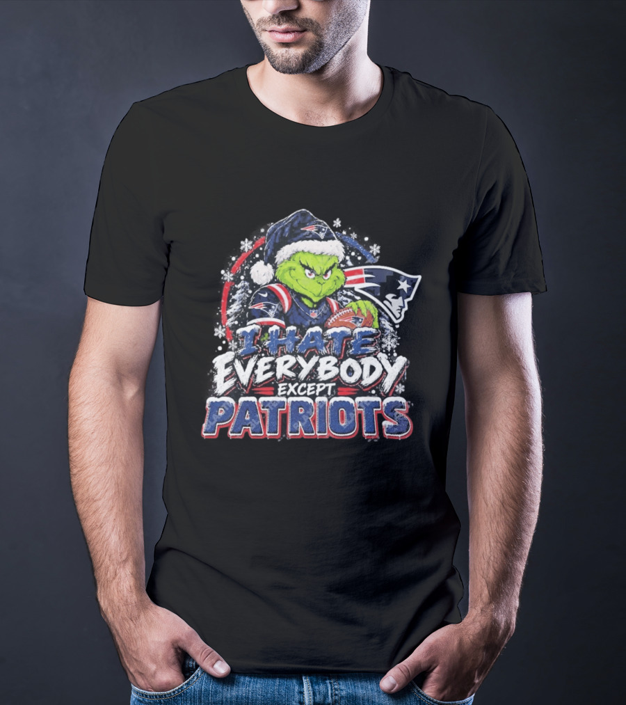New England Patriots Grinch I Hate Everybody Except Patriots Fans Christmas Holiday T-Shirt