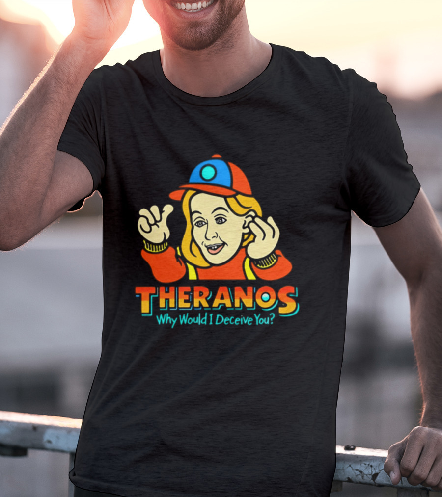 Theranos Why Would I Deceive You Cartoon T-Shirt