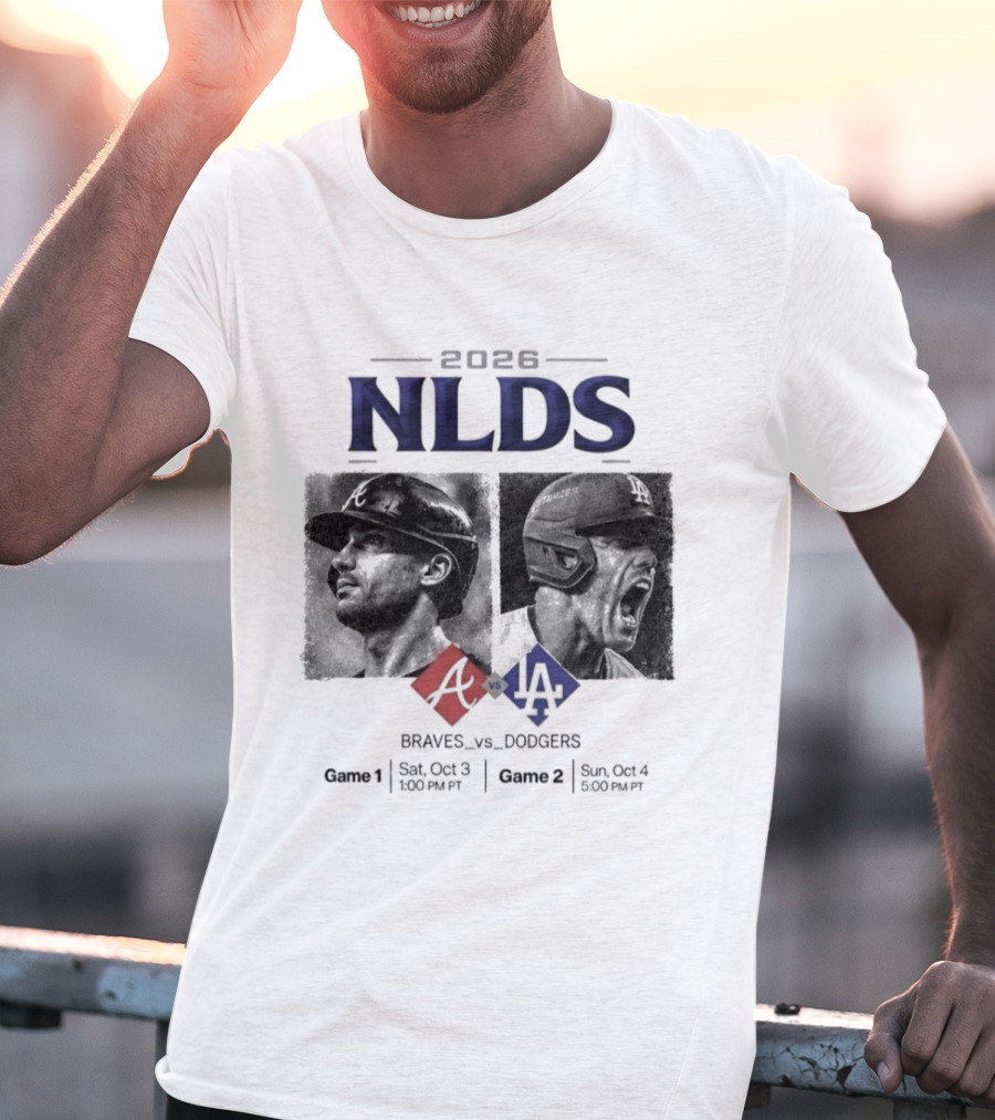 2026 NLDS Braves Vs Dodgers Series Game 1 Sat Oct 3 8:00 PM Game 2 Sun Oct 4 8:00 PM T-Shirt