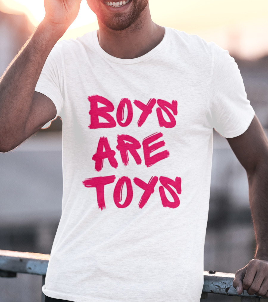 Boys Are Toys T-Shirt