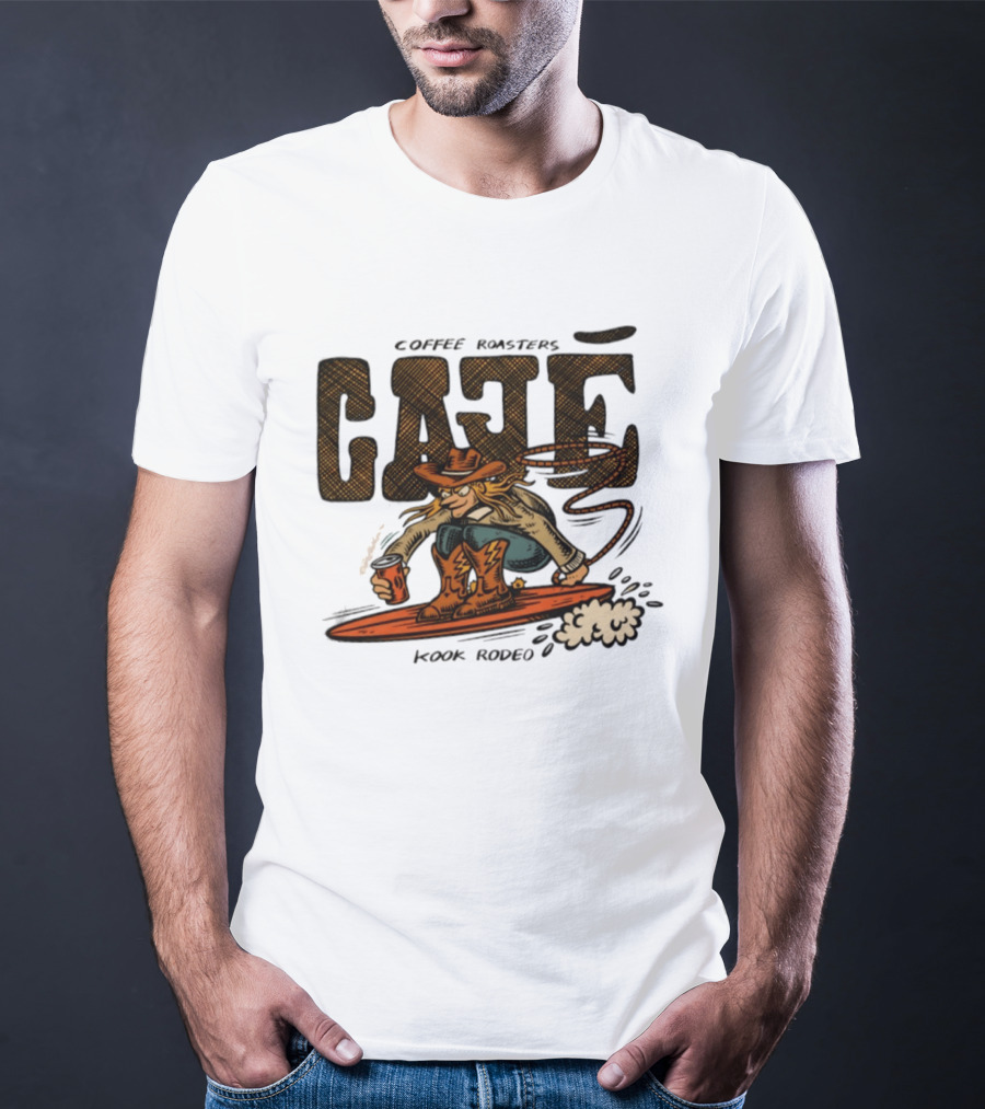 Cowboy Cafe Coffee Roaster Kook Rodeo Surfing Cowboy T-Shirt