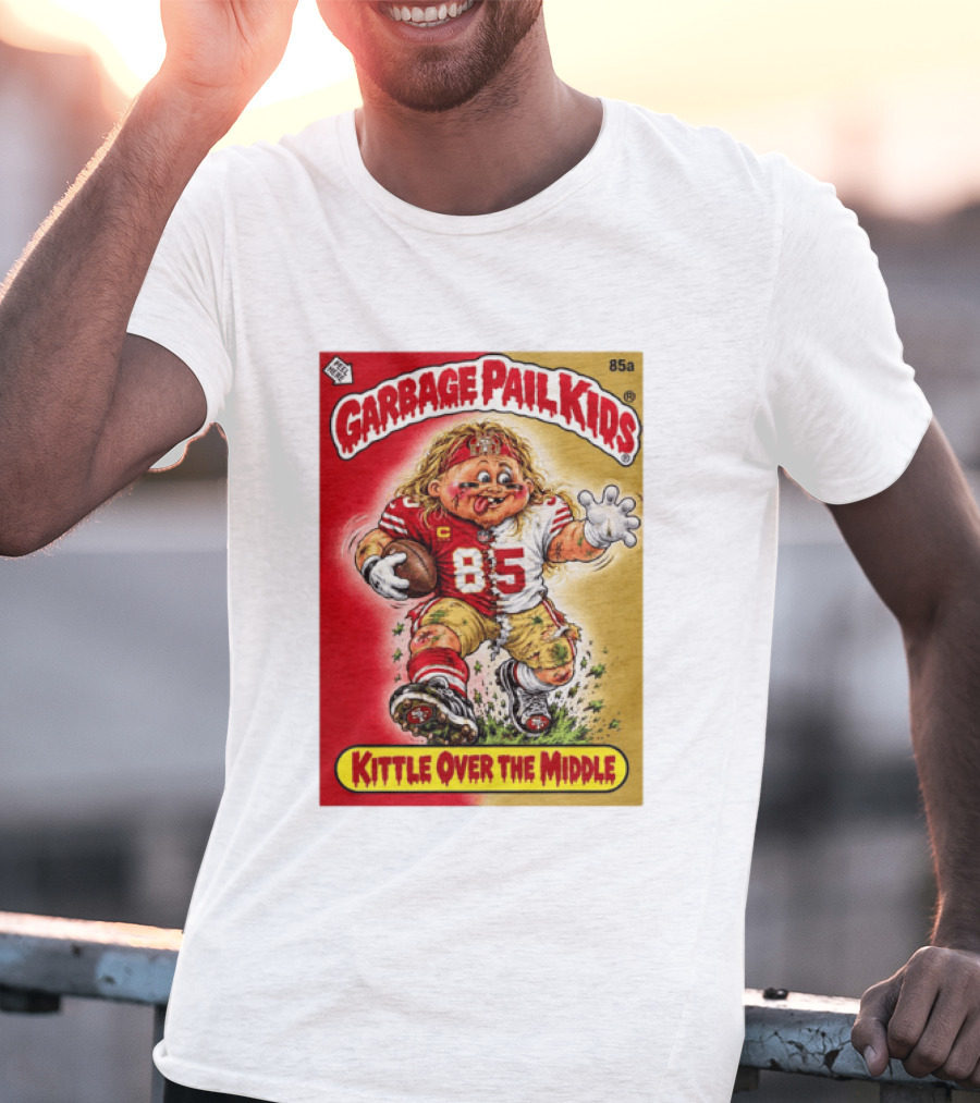 Garbage Pail Kids 85a Kittle Over The Middle San Francisco 49ers Football T-Shirt