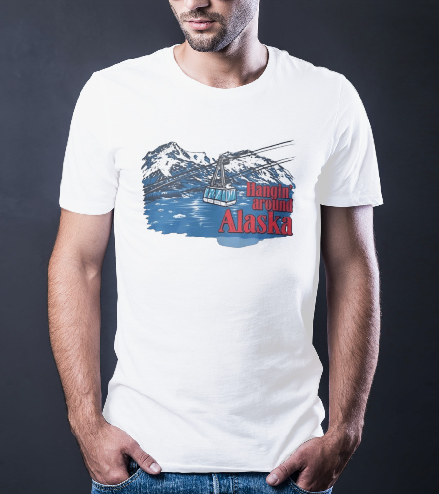 Hanging Around Alaska Cable Car Mountain Scenery Anchorage T-Shirt
