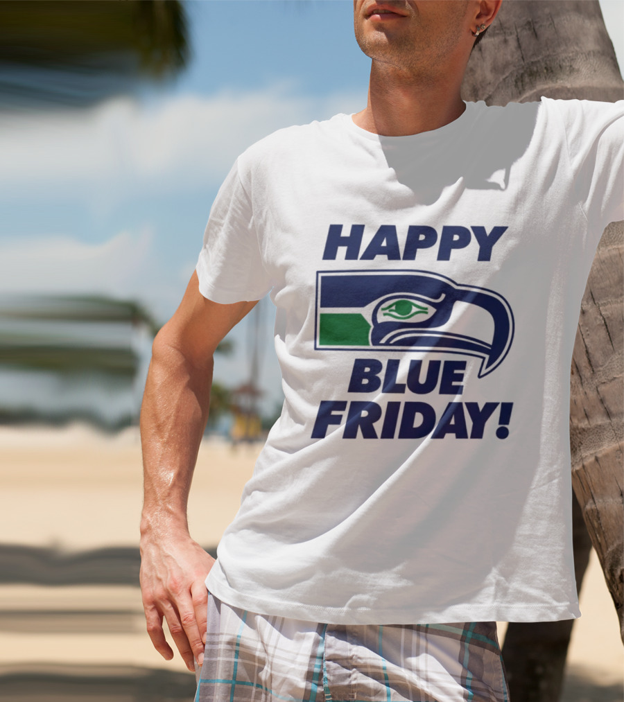 Happy Blue Friday Seattle Seahawks Fan Celebration T-Shirt