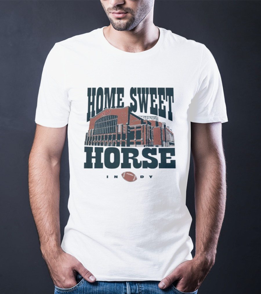 Indianapolis Colts Home Sweet Horse Indy Football Stadium T-Shirt