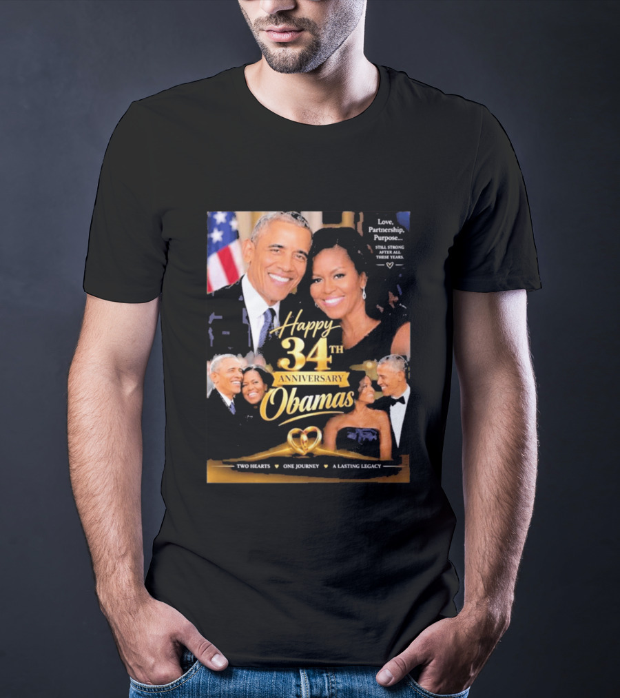 Happy 34th Anniversary Obamas Love Partnership Purpose Two Hearts One Journey A Lasting Legacy T-Shirt