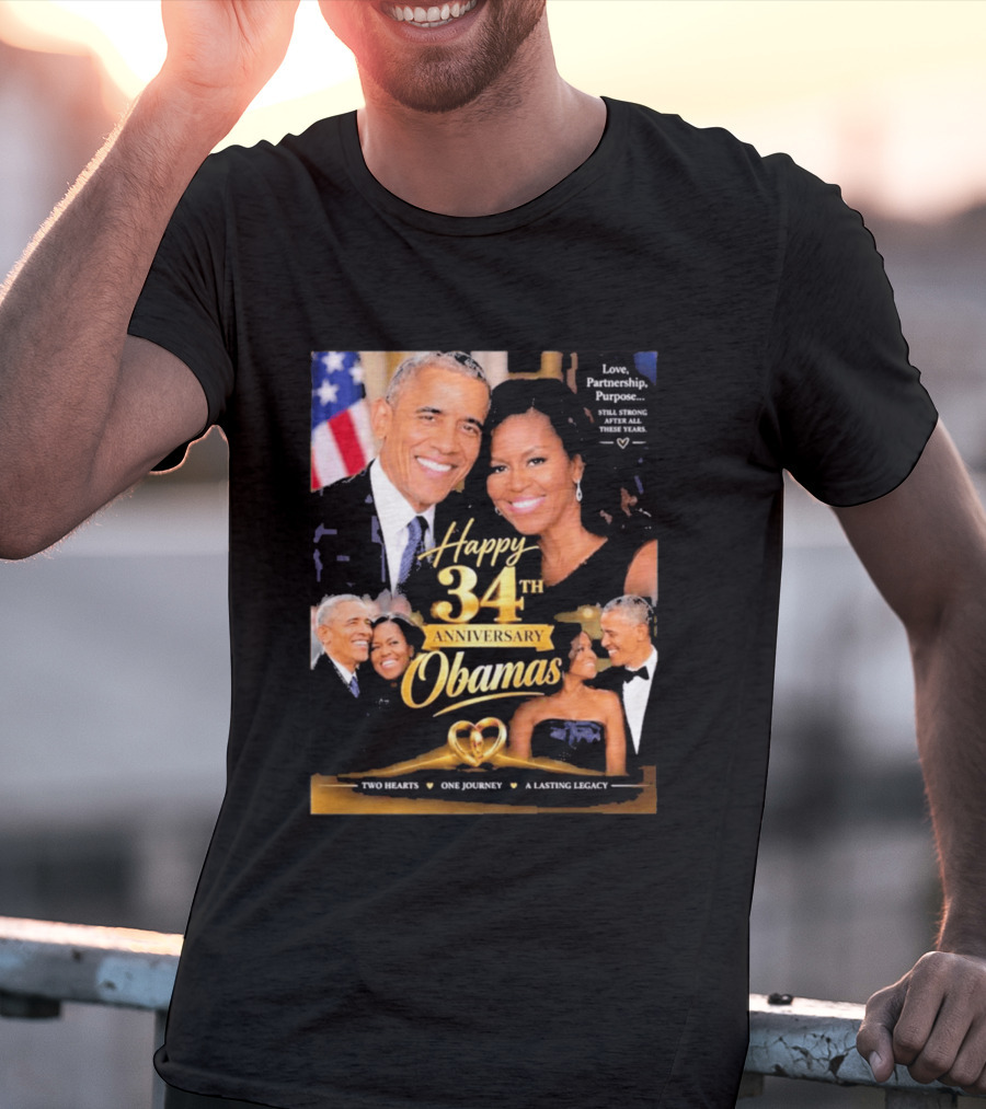 Happy 34th Anniversary Obamas Love Partnership Purpose Two Hearts One Journey A Lasting Legacy T-Shirt