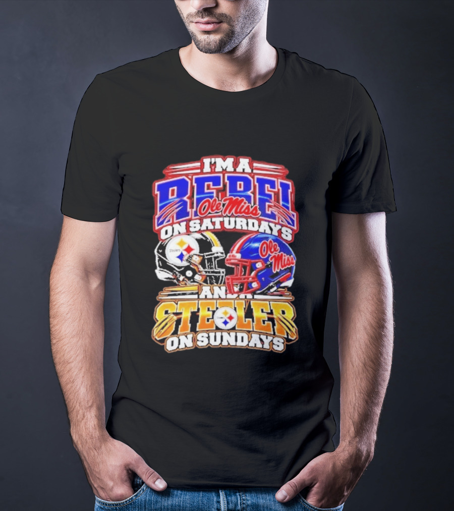 I'm A Rebel Ole Miss On Saturdays And A Steeler On Sundays T-Shirt