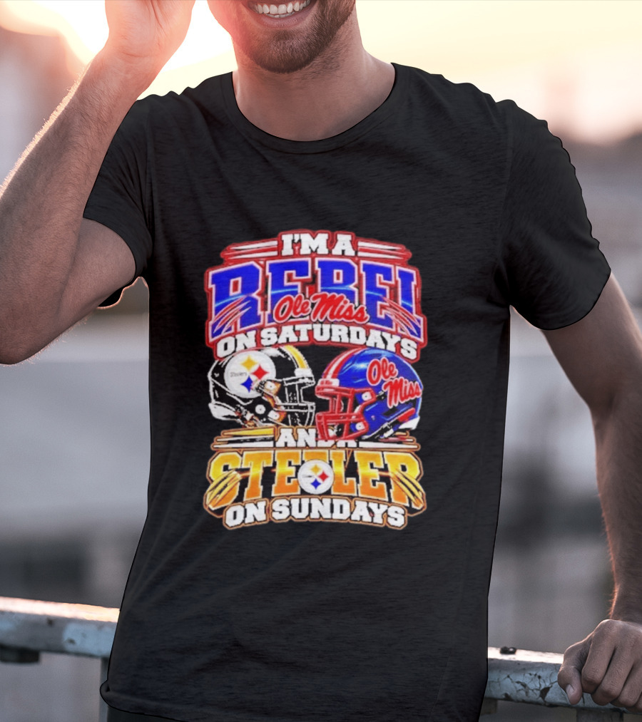 I'm A Rebel Ole Miss On Saturdays And A Steeler On Sundays T-Shirt