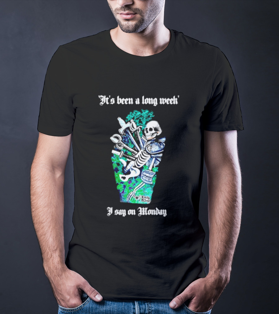 It's Been A Long Week I Say On Monday Skeleton With Swords And Armor T-Shirt