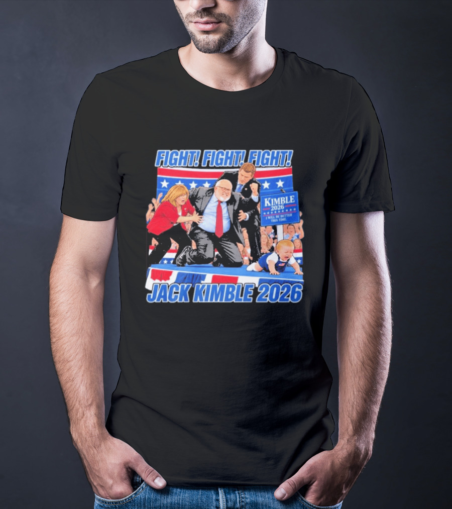 Fight Fight Fight Jack Kimble 2026 I Will Be Better This Time T-Shirt