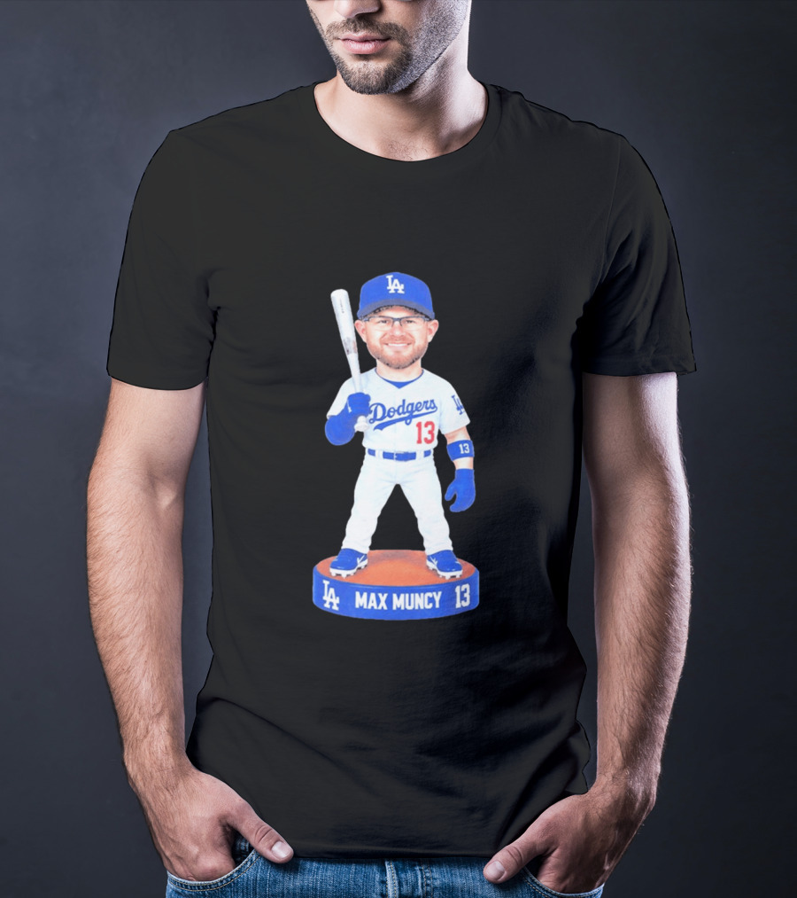 Los Angeles Dodgers Max Muncy 13 Bobblehead Statue T-Shirt