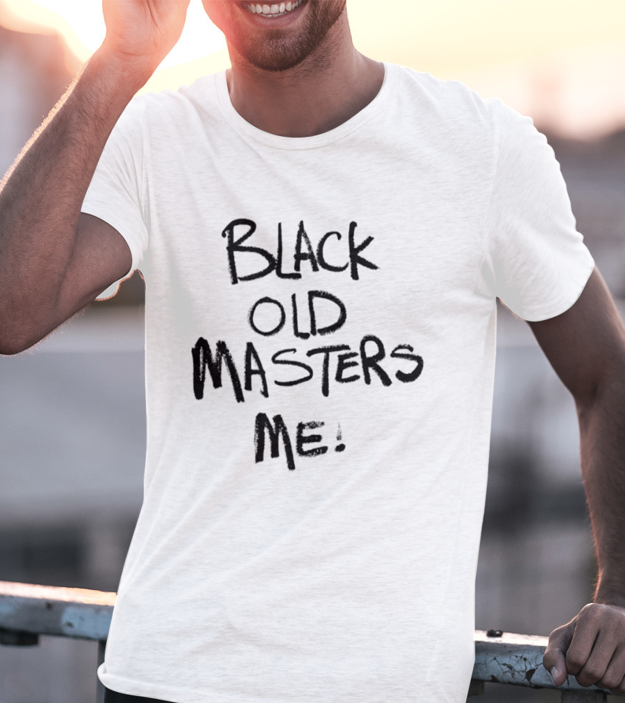 Black Old Masters Me T-Shirt