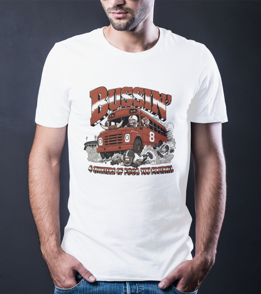 Bussin' 4 Quarters Of F#@& You Football Vintage Bus And Players T-Shirt