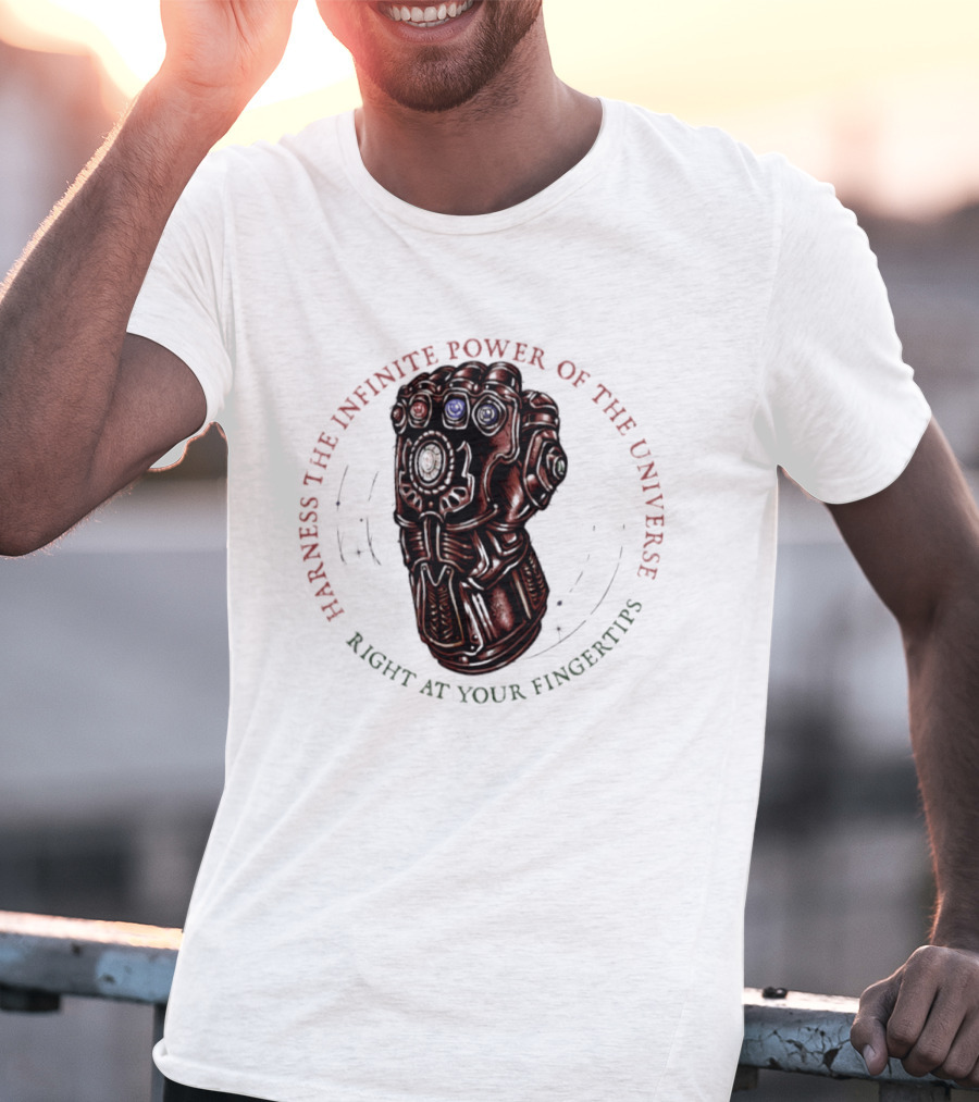 Harness The Infinite Power Of The Universe At Your Fingertips Infinity Gauntlet Marvel T-Shirt