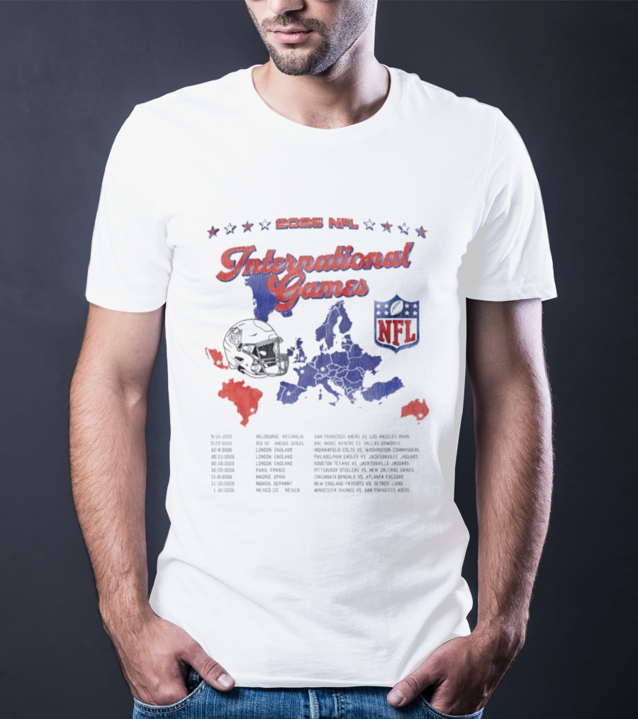 2026 NFL International Games Schedule Europe And Australia Matchups T-Shirt