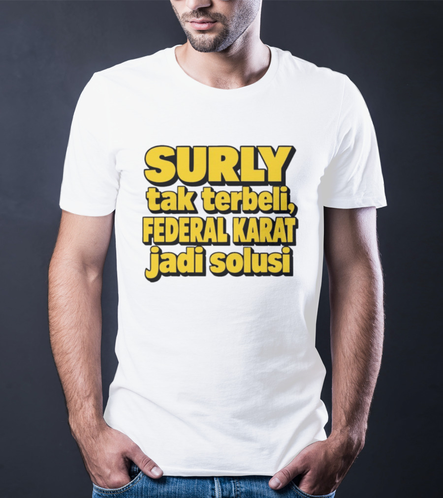 Surly Tak Terbeli Federal Karat Jadi Solusi T-Shirt