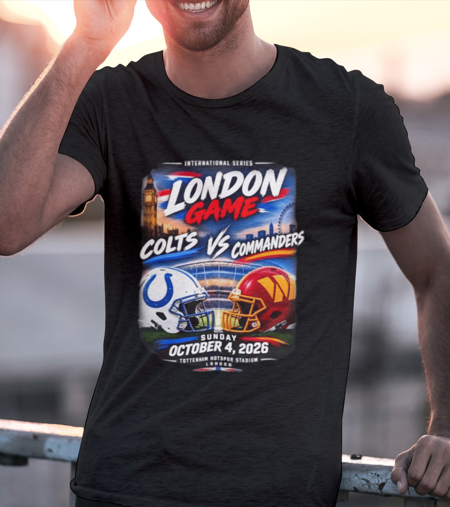 International Series London Game Colts Vs Commanders October 4 2026 Tottenham Hotspur Stadium T-Shirt