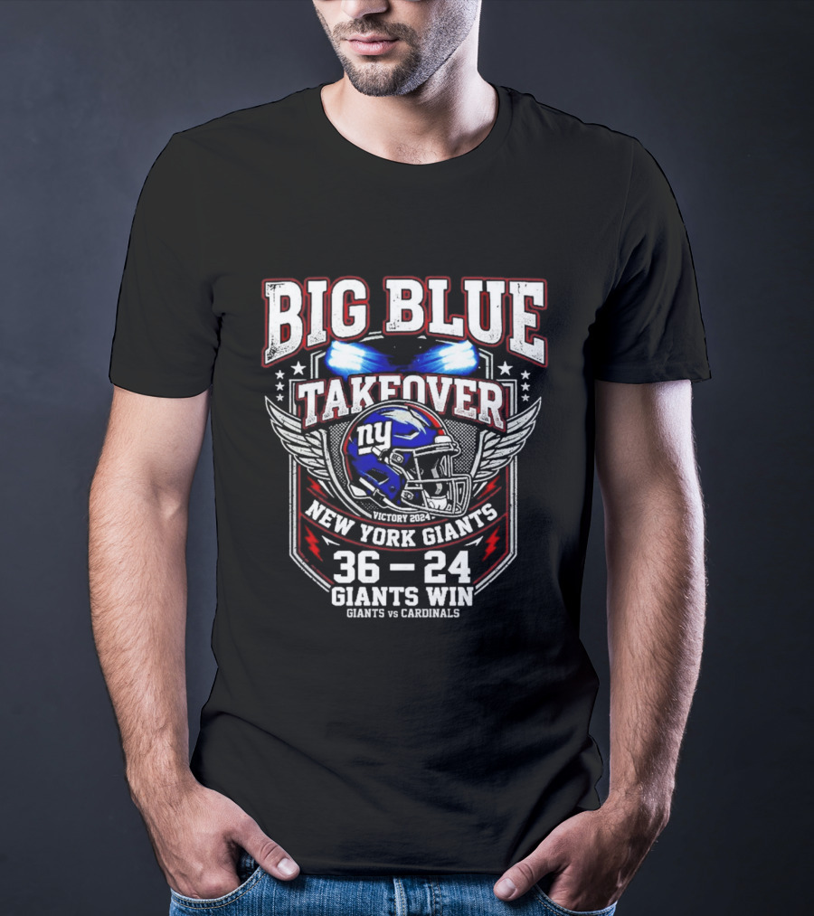 Big Blue Takeover New York Giants Win 36 24 Giants Vs Cardinals T-Shirt
