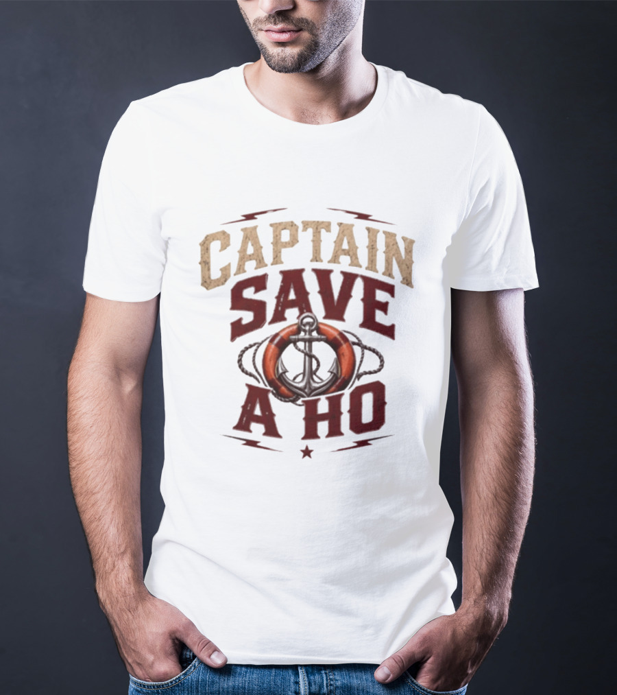 Captain Save A Ho Anchor Lifebuoy T-Shirt