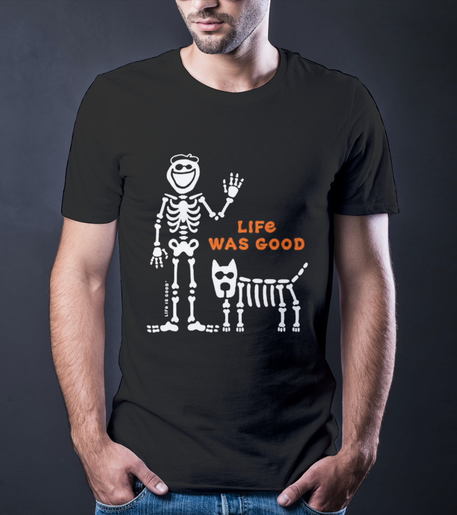 Life Was Good Classic Skeleton Man And Dog Halloween T-Shirt