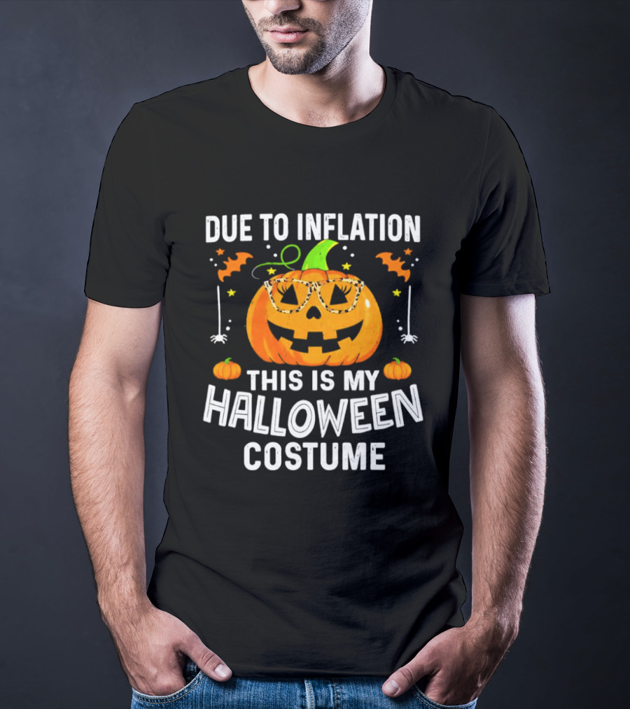 Due To Inflation This Is My Halloween Costume Pumpkin Glasses 2026 T-Shirt