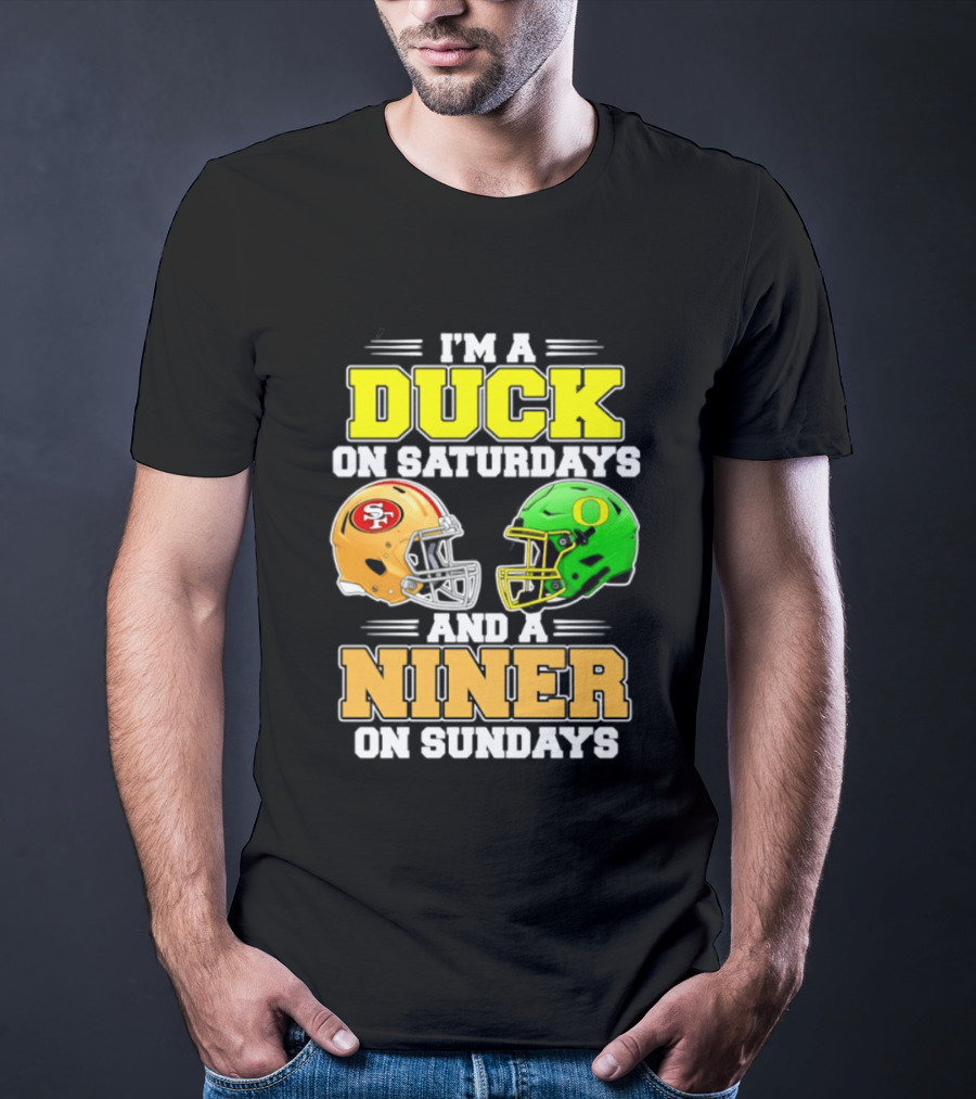 I'm A Duck On Saturdays And A Niner On Sundays Football Helmet 2026 T-Shirt