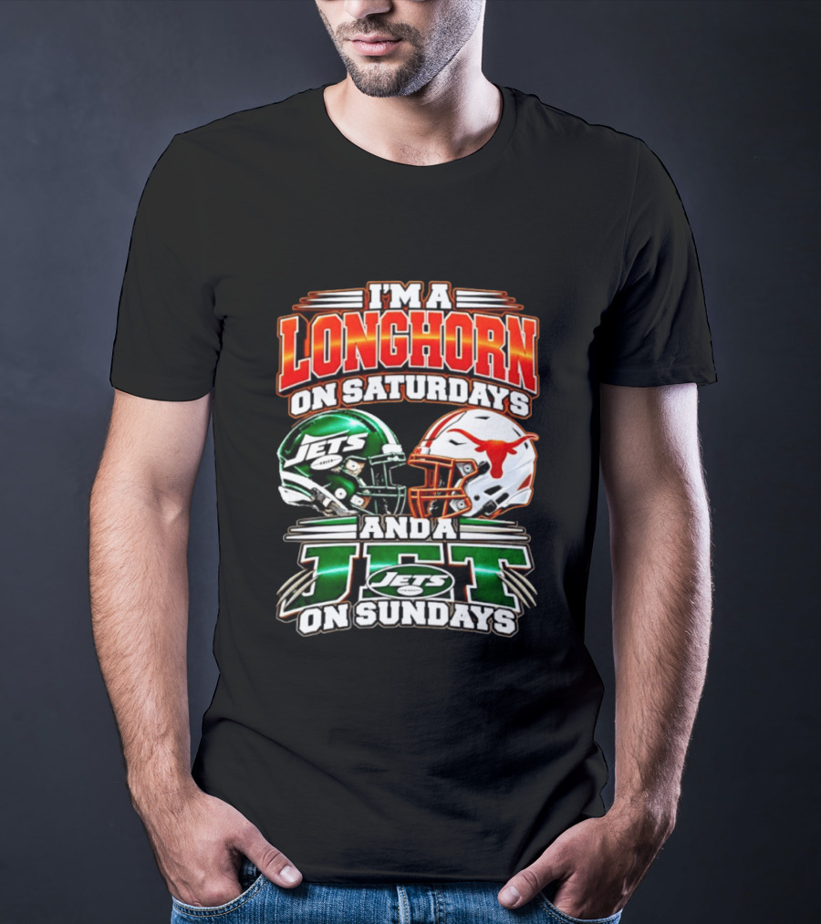 I'm A Longhorn On Saturdays And A Jet On Sundays Texas Longhorns New York Jets Football 2026 T-Shirt
