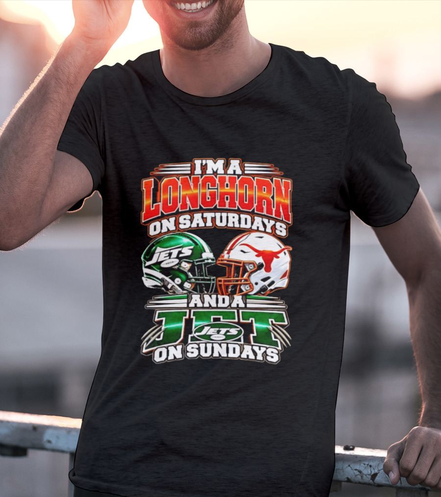 I'm A Longhorn On Saturdays And A Jet On Sundays Texas Longhorns New York Jets Football 2026 T-Shirt