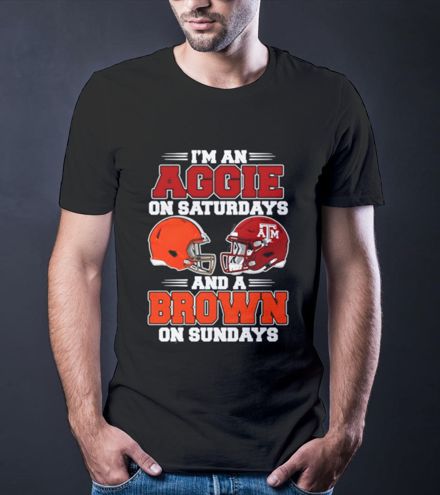 Texas A&M Aggie On Saturdays Cleveland Browns On Sundays Fan Gear T-Shirt