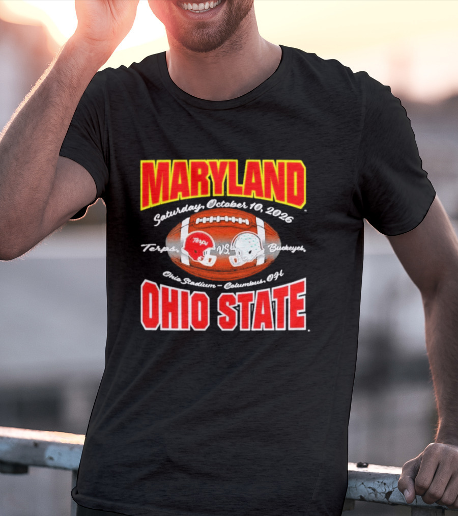 Maryland Vs Ohio State Football Saturday October 10 2026 Terps Vs Buckeyes Ohio Stadium Columbus T-Shirt