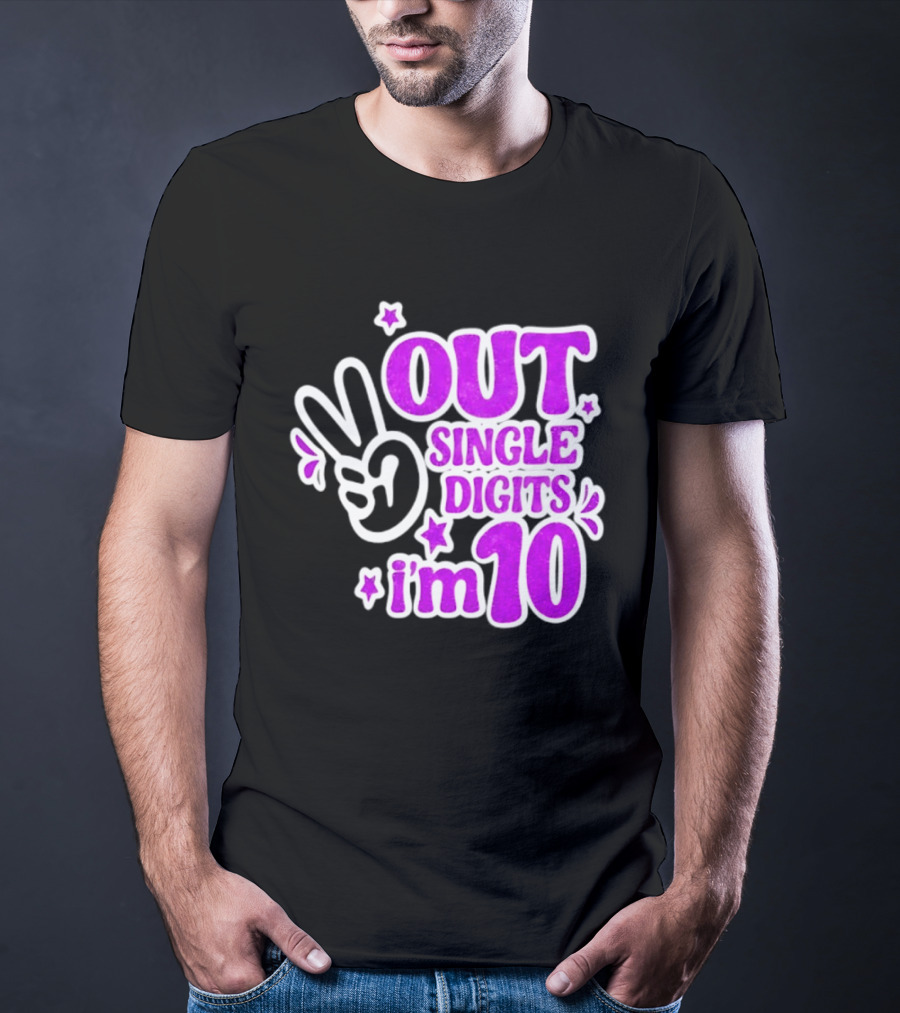 Out Single Digits I'm 10 Peace Sign Birthday Celebration T-Shirt