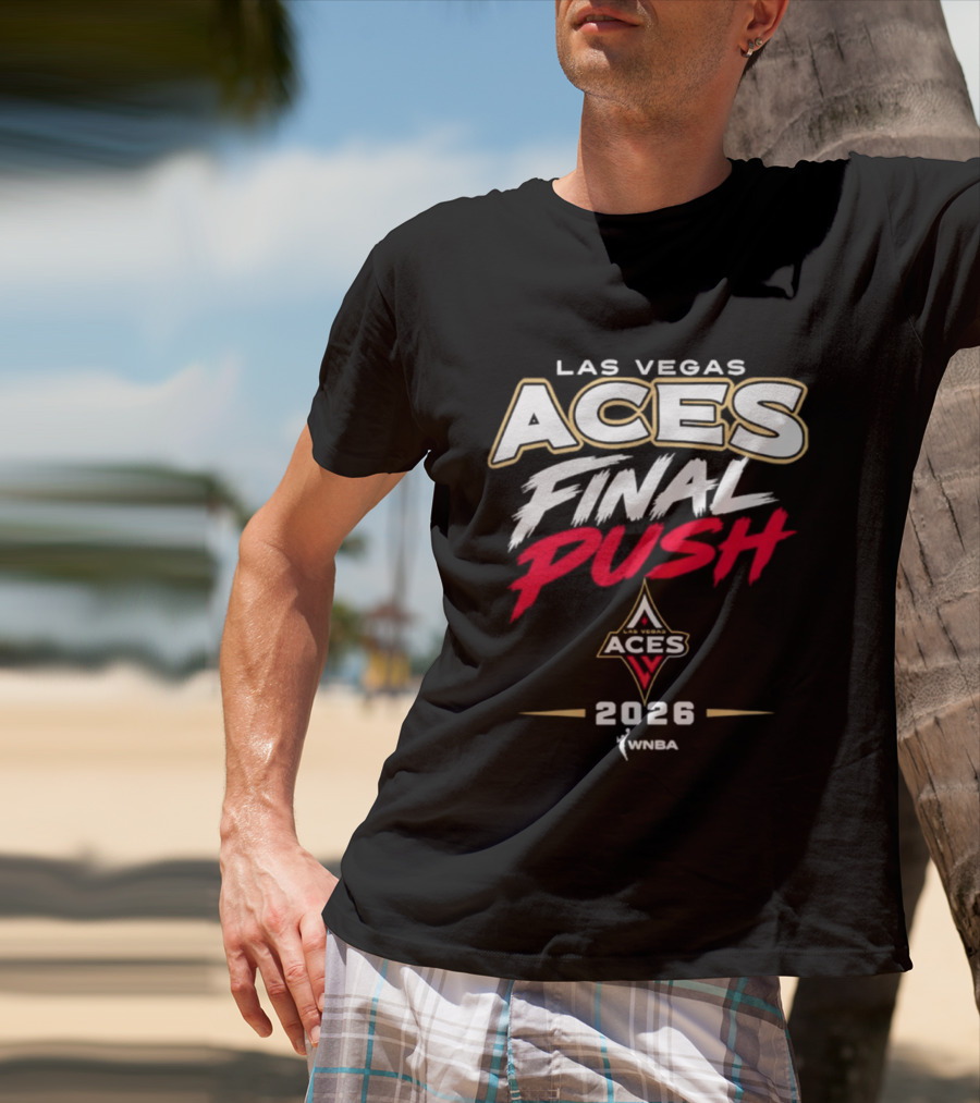 Las Vegas Aces WNBA 2026 Final Push T-Shirt