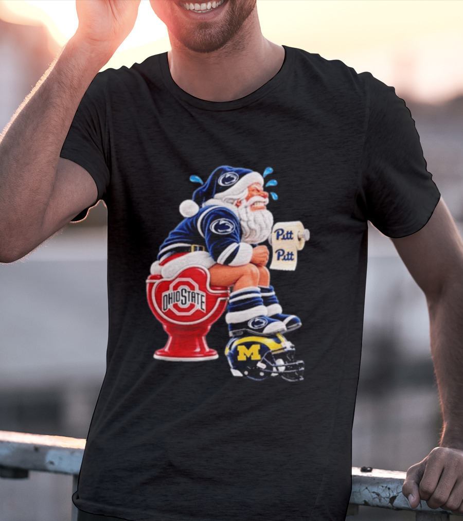 Penn State Santa Sitting On Ohio State Toilet With Pitt Michigan Football Helmet T-Shirt