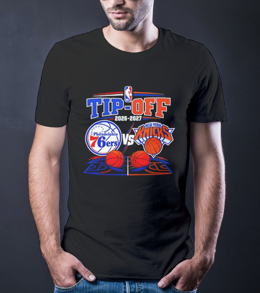 Philadelphia 76ers Vs New York Knicks NBA Tip Off 2026 2027 Matchup T-Shirt