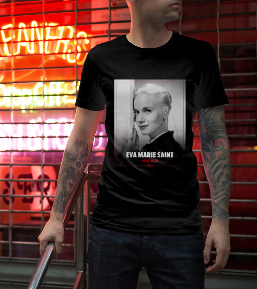 Eva Marie Saint 1924 2026 Rest In Power Memorial T-Shirt
