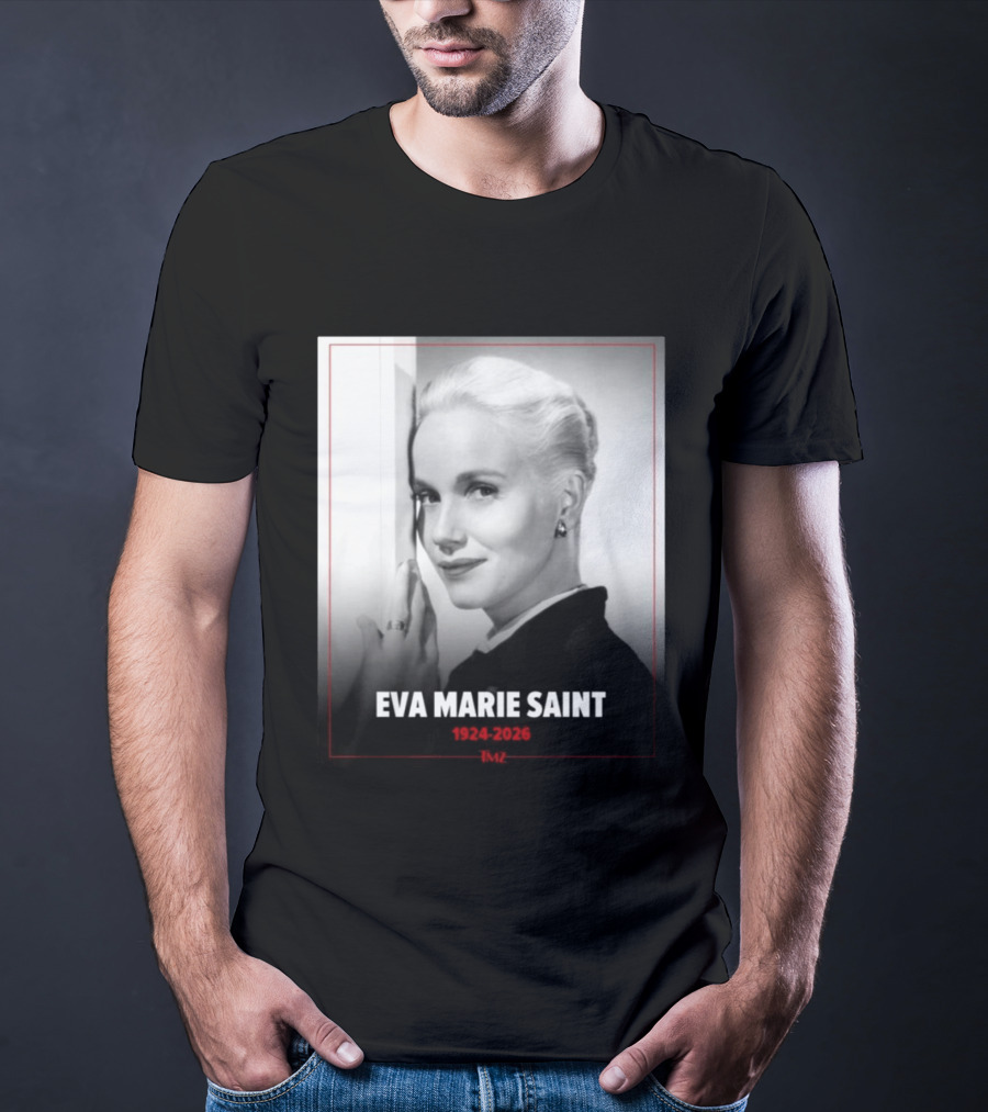 Eva Marie Saint 1924 2026 Rest In Power Memorial T-Shirt