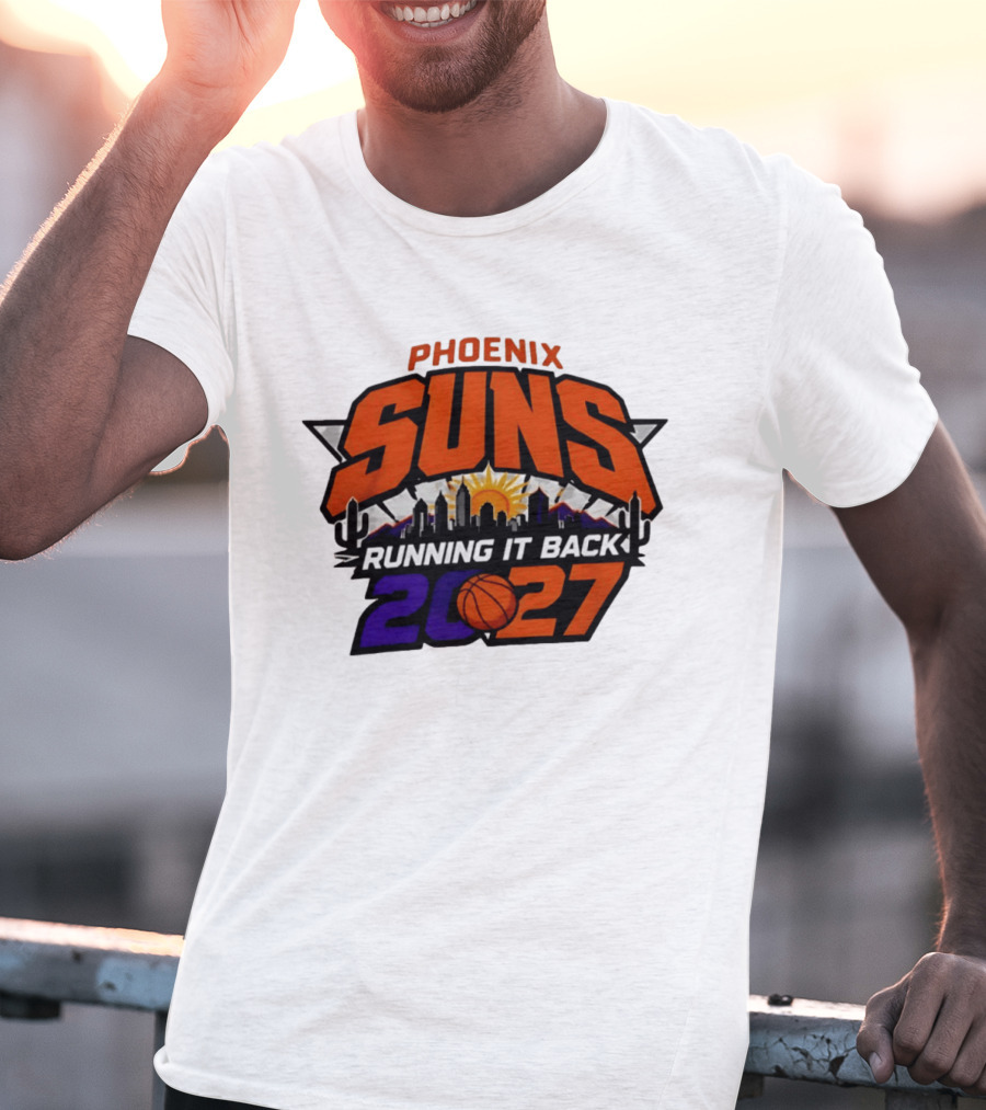 Phoenix Suns Running It Back 2027 NBA Skyline Basketball T-Shirt