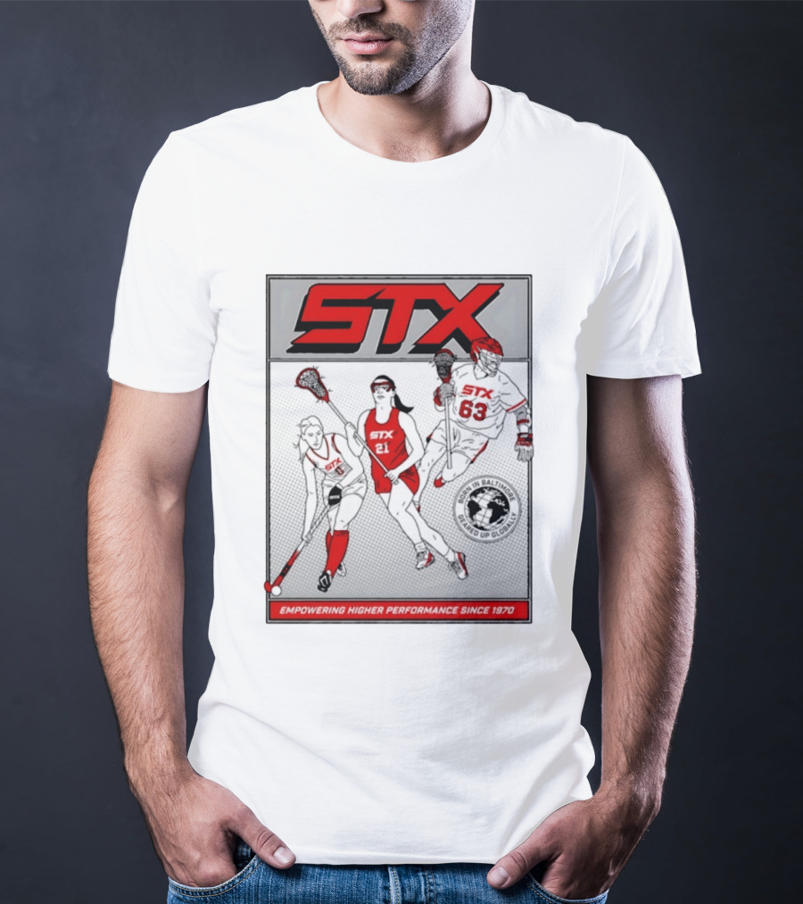 STX Born In Baltimore Geared Up Globally Empowering Higher Performance Since 1970 Lacrosse Field Hockey Players T-Shirt