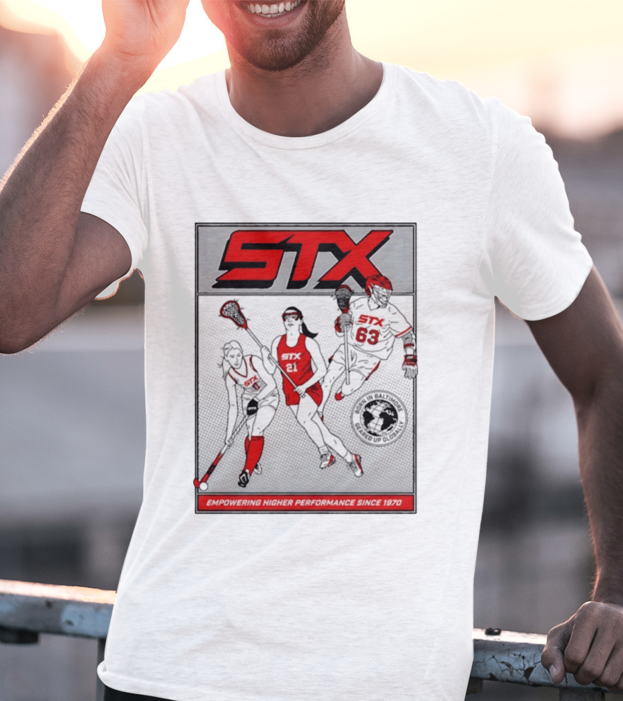 STX Born In Baltimore Geared Up Globally Empowering Higher Performance Since 1970 Lacrosse Field Hockey Players T-Shirt